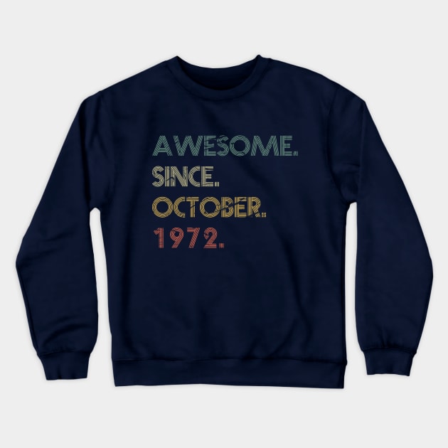 Awesome Since October 1972 Crewneck Sweatshirt by potch94